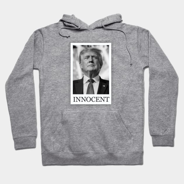 Trump Innocent Hoodie by Dale Preston Design